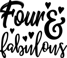 Load image into Gallery viewer, four and fabulous printed in black