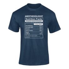 Load image into Gallery viewer, Anesthesiologist Nutrition Facts Funny T-ShirtAnesthesiologist, funny, Ladies, medical, Mens, Nutrition Facts, Unisex