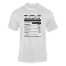Load image into Gallery viewer, Anesthesiologist Nutrition Facts Funny T-ShirtAnesthesiologist, funny, Ladies, medical, Mens, Nutrition Facts, Unisex