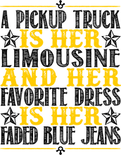 Load image into Gallery viewer, A pick up truck is her limousine T-Shirtcountry, couple, couples, jeans, Ladies, Mens, Unisex