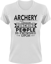 Load image into Gallery viewer, Archery not punching T-Shirtarchery, Because punching people, hunting, Ladies, Mens, sport, Unisex