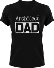 Load image into Gallery viewer, Architect DAD T-Shirtarchitect, Awesome, cool dad, dad, Ladies, Mens, sport, Unisex