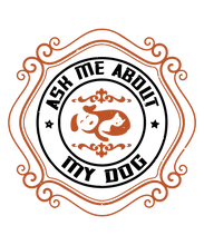 Load image into Gallery viewer, Ask me about my dog T-Shirtanimals, cat, dog, Ladies, Mens, pets, Unisex