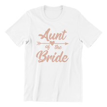 Load image into Gallery viewer, Aunt of the bride text printed on white t-shirt