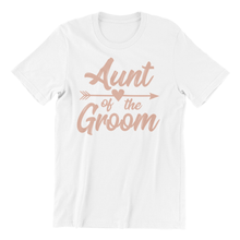 Load image into Gallery viewer, Aunt of the groom printed on a white t-shirt