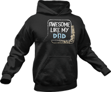 Load image into Gallery viewer, Awesome like my dad printed on a black Hoodie