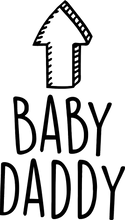 Load image into Gallery viewer, Baby Daddy T-Shirtdad, Dad Jokes, fatherhood, Fathers day, Ladies, Mens, Unisex