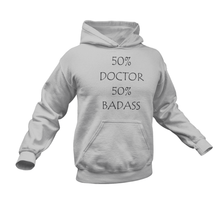 Load image into Gallery viewer, Badass Doctor Hoodie