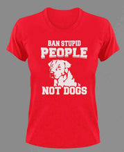 Load image into Gallery viewer, Ban stupid people not dogs T-ShirtAdopt, animals, cat, dog, Ladies, Mens, pets, Unisex
