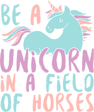 Load image into Gallery viewer, Be a unicorn in a field of horses T-Shirtfantasy, horse, horses, Ladies, Mens, unicorn, Unicorns, Unisex