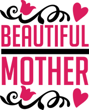 Load image into Gallery viewer, Beautiful Mother Novelty T-Shirtbeautiful, family, Ladies, Mens, mom, mother, Motherhood, mothers day, Unisex
