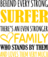 Load image into Gallery viewer, Strong Surfer T-ShirtBehind every, family, Ladies, Mens, sea, strong, surfboarder, surfer, surfing, Unisex