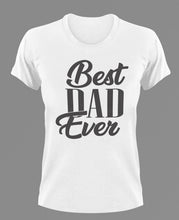 Load image into Gallery viewer, Best dad ever T-Shirt 2dad, Fathers day, funny, Ladies, Mens, Unisex
