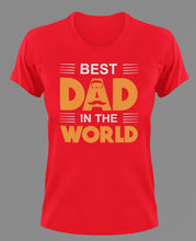 Load image into Gallery viewer, Best dad in the world T-Shirt 2dad, Fathers day, funny, Ladies, Mens, Unisex