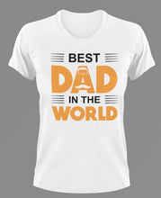 Load image into Gallery viewer, Best dad in the world T-Shirt 2dad, Fathers day, funny, Ladies, Mens, Unisex