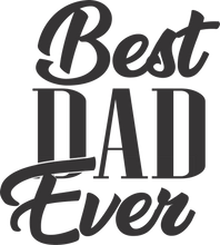 Load image into Gallery viewer, Best dad ever T-Shirt 2dad, Fathers day, funny, Ladies, Mens, Unisex