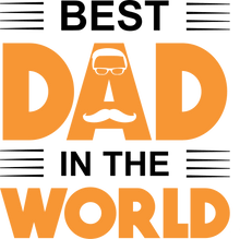 Load image into Gallery viewer, Best dad in the world T-Shirt 2dad, Fathers day, funny, Ladies, Mens, Unisex