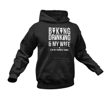 Load image into Gallery viewer, Biking Drinking And My Wife Hoodie