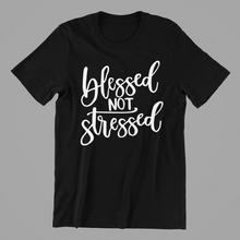 Load image into Gallery viewer, Blessed Not Stressed T-shirtchristian, Ladies, Mens, motivation, Unisex