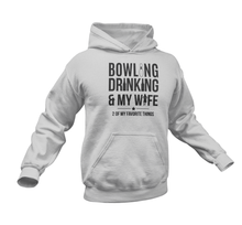 Load image into Gallery viewer, Bowling Drinking And My Wife Hoodie