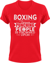 Load image into Gallery viewer, Boxing not punching T-ShirtBecause punching people, boxer, boxing, Ladies, Mens, sport, Unisex