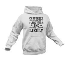 Load image into Gallery viewer, Carpenter Caution Flying Tools Hoodie