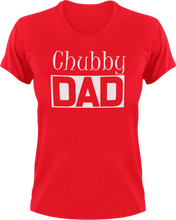 Load image into Gallery viewer, Chubby DAD T-ShirtAwesome, chubby, cool dad, dad, Ladies, Mens, Unisex