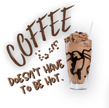 Load image into Gallery viewer, Coffee Doesn't Have to be Hot T-Shirtcoffee, dyzynu, Ladies, Mens, Unisex