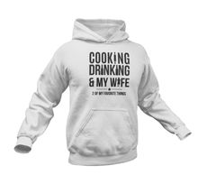 Load image into Gallery viewer, Cooking Drinking And My Wife Hoodie