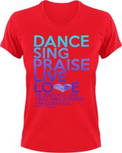 Load image into Gallery viewer, Dance, Sing, Praise, Live, Love T-Shirtchristian, Ladies, Mens, music, Unisex