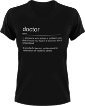 Load image into Gallery viewer, Doctor T-Shirtdoctor, job, Ladies, medical, Mens, noun, Unisex