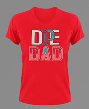 Load image into Gallery viewer, Dope Dad T-Shirtdad, Fathers day, funny, Ladies, Mens, Unisex