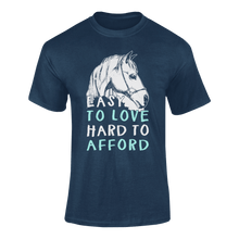Load image into Gallery viewer, Gift Idea Easy To Love Hard To Afford T-Shirthorse, horse riding, horses, Ladies, Mens, Unisex