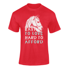 Load image into Gallery viewer, Gift Idea Easy To Love Hard To Afford T-Shirthorse, horse riding, horses, Ladies, Mens, Unisex