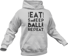 Load image into Gallery viewer, Eat Sleep ball repeat Hoodie