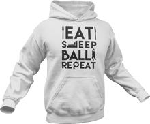 Load image into Gallery viewer, Eat Sleep ball repeat Hoodie
