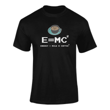 Load image into Gallery viewer, Gift Idea Energy Equals Milk Times Coffee T-Shirtcaffeine, caffeine queen, coffee, funny, Ladies, Mens, science, Unisex