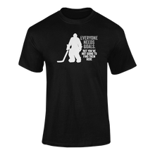 Load image into Gallery viewer, Everyone Needs Goals But You're Not Going To Find Them Here 2 T-ShirtLadies, Mens, Unisex, Wolves Ice Hockey