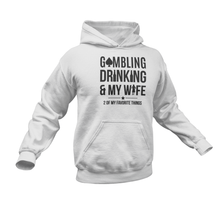 Load image into Gallery viewer, Gambling Drinking And My Wife Hoodie