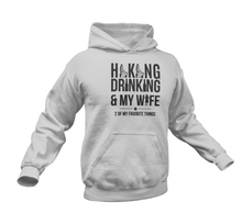 Load image into Gallery viewer, Hiking Drinking And My Wife Hoodie