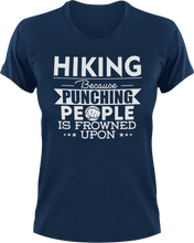 Load image into Gallery viewer, Hiking not punching T-ShirtAdventure, Because punching people, Hike, hiker, hiking, Ladies, Mens, Unisex