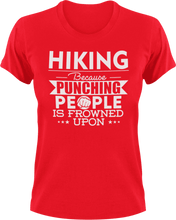 Load image into Gallery viewer, Hiking not punching T-ShirtAdventure, Because punching people, Hike, hiker, hiking, Ladies, Mens, Unisex
