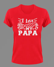 Load image into Gallery viewer, I love my Papa T-Shirtdad, Fathers day, funny, Ladies, Mens, Unisex