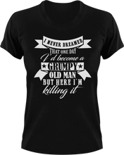 Load image into Gallery viewer, I never dreamed that one day I'd become a grumpy old man T-Shirtfamily, fatherhood, grandpa, grumpy, Ladies, Mens, old, sarcastic, Unisex