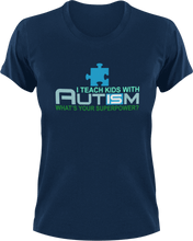 Load image into Gallery viewer, I teach kids with autism what's your superpower T-Shirtautism, Ladies, Mens, preschool, school, super power, teacher, teacher voice, Unisex