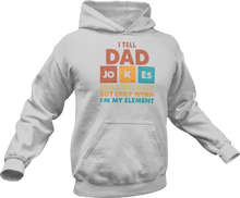 Load image into Gallery viewer, I tell dad jokes periodically but only when i'm in my element printed on a grey melange Hoodie