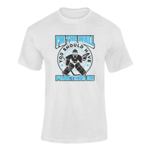 Load image into Gallery viewer, I'm The Wall You Should Have Practiced On T-ShirtLadies, Mens, Unisex, Wolves Ice Hockey