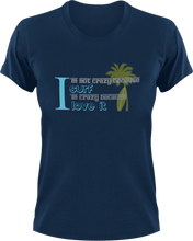 Load image into Gallery viewer, I'm not crazy because I Surf I'm crazy because I love it T-Shirtcrazy, Ladies, Mens, surfboarder, surfing, Unisex
