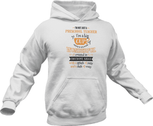 Load image into Gallery viewer, I'm not just a preschool teacher I'm a big cup of wonderful Hoodie