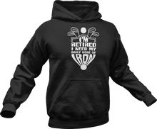 Load image into Gallery viewer, I'm retired I need my daily dose of iron Hoodie